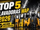As melhores lavadoras de alta pressão WAP de 2026 com melhor custo-benefício