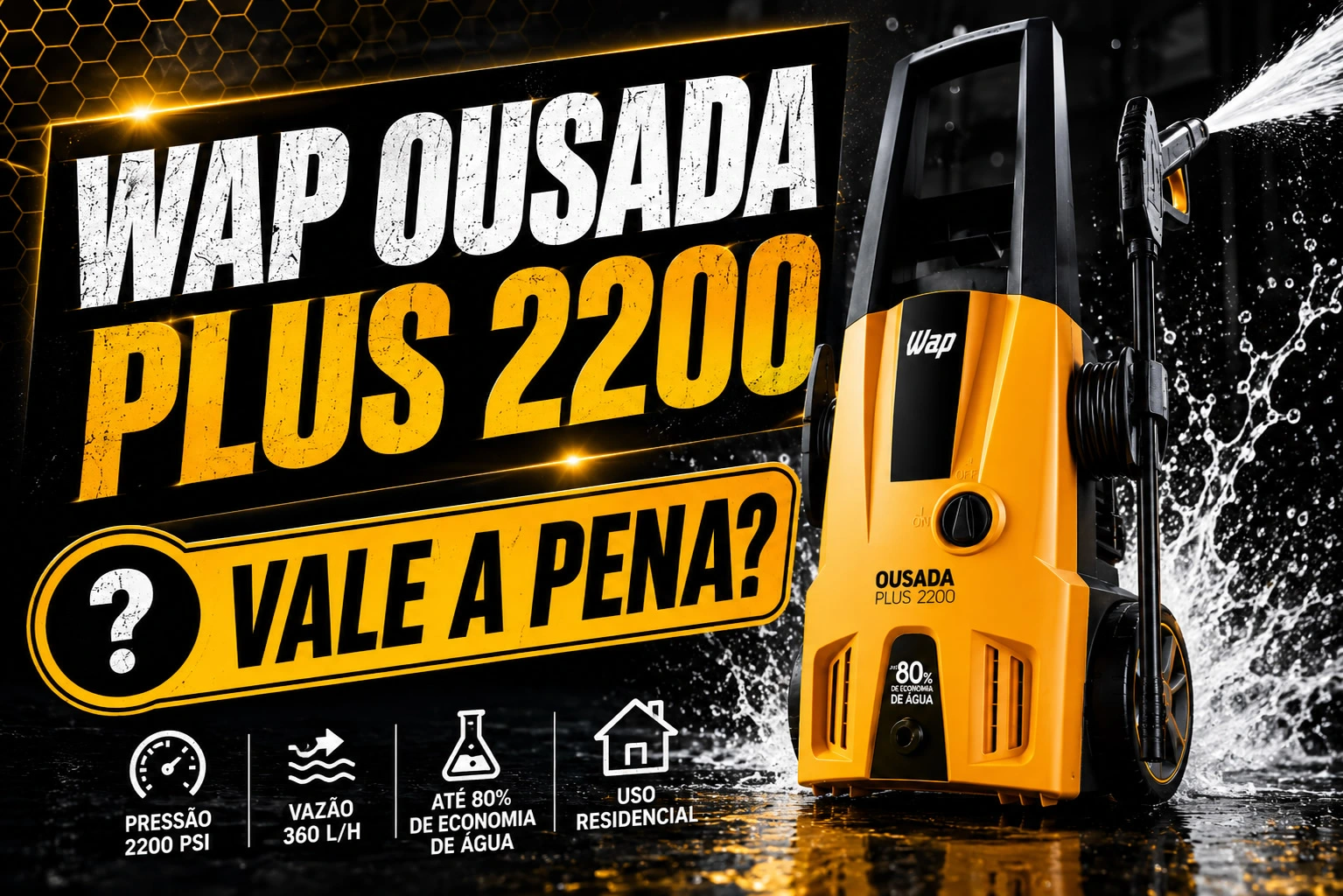 Lavadora de Alta Pressão WAP Ousada Plus 2200 review completo 2026